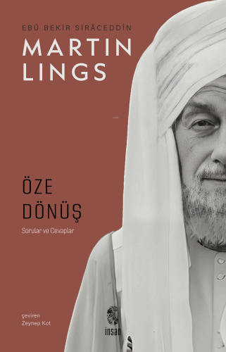 Öze Dönüş; Sorular ve Cevaplar | Martin Lings | İnsan Yayınları