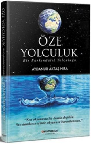 Öze Yolculuk | Aydanur Aktaş Hira | Okumuşlar Yayıncılık