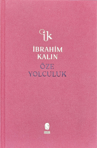 Öze Yolculuk | İbrahim Kalın | İnsan Yayınları