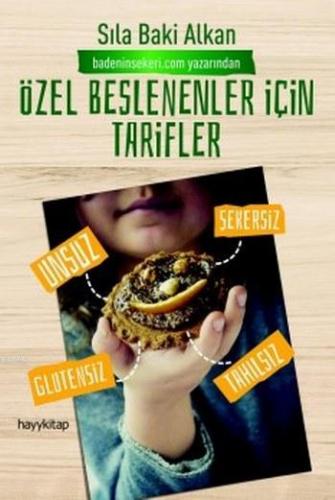 Özel Beslenenler için Tarifler | Sıla Baki Alkan | Hayy Kitap