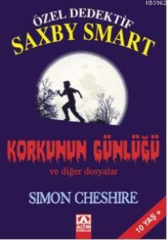 Özel Dedektif Saxby Smart Korkunun Günlüğü ve diğer dosyalar | Simon C