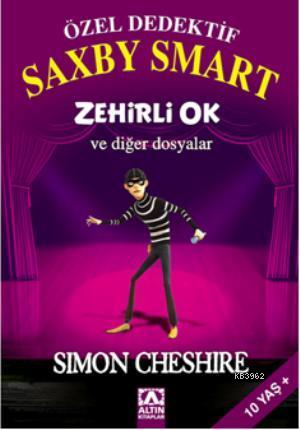 Özel Dedektif Saxby Smart; Zehirli Ok ve Diğer Dosyalar | Simon Cheshi