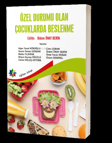 Özel Durumu Olan Çocuklarda Beslenme | Didem Önay Derin | Eğiten Kitap