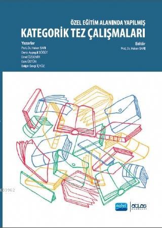 Özel Eğitim Alanında Yapılmış Kategorik Tez Çalışmaları | Kolektif | A