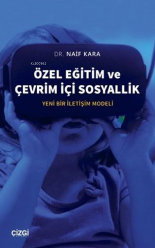 Özel Eğitim ve Çevrim İçi Sosyallik ;Yeni Bir İletişim Modeli | Naif K