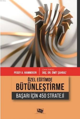 Özel Eğitimde Bütünleştirme Başarı İçin 450 Strateji | Peggy A. Hammek