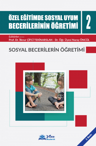 Özel Eğitimde Sosyal Uyum Becerilerinin Öğretimi 2 | İlknur Çifci Teki