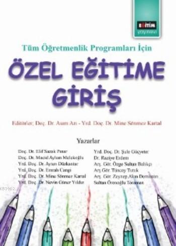 Özel Eğitime Giriş; Tüm Öğretmenlik Programları İçin | Asım Arı | Eğit