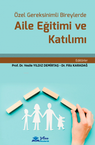 Özel Gereksinimli Bireylerde Aile Eğitimi ve Aile Katılımı | Filiz Kar