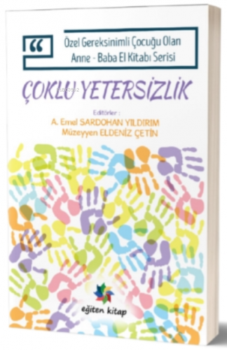 Özel Gereksinimli Çocuğu Olan Anne – Baba El Kitabı Serisi - Çoklu Yet