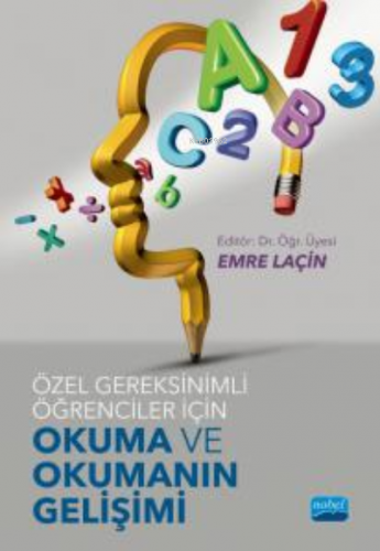 Özel Gereksinimli Öğrenciler İçin Okuma ve Okumanın Gelişimi | Emre La