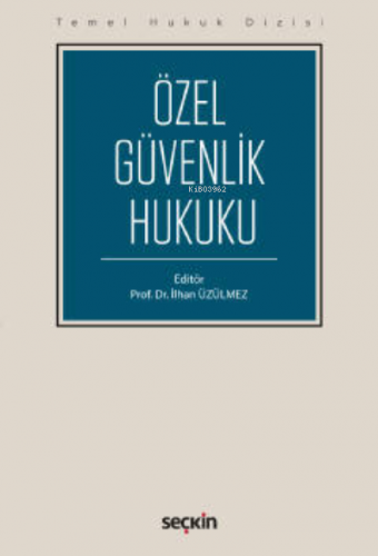 Özel Güvenlik Hukuku (THD) | Ramazan Çağlayan | Seçkin Yayıncılık