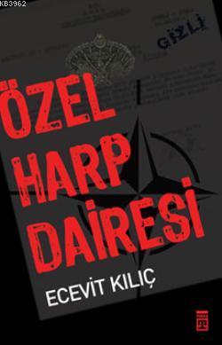 Özel Harp Dairesi | Ecevit Kılıç | Timaş Yayınları