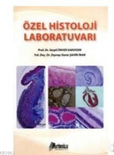 Özel Histoloji Laboratuvarı | Serpil Ünver Saraydın | Hatiboğlu Yayıne