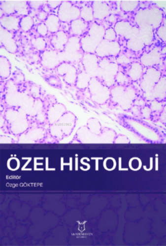 Özel Histoloji | Özge Göktepe | Akademisyen Kitabevi