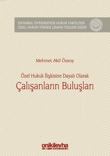 Özel Hukuk İlişkisine Dayalı Olarak Çalışanların Buluşları; İstanbul Ü