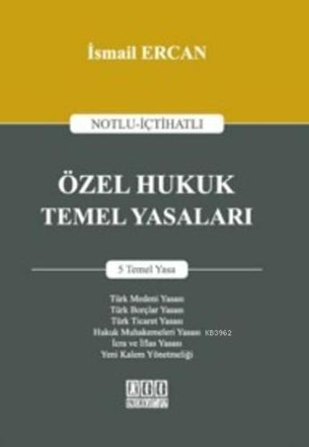 Özel Hukuk Temel Yasaları; Notlu-İçtihatlı | İsmail Ercan | On İki Lev