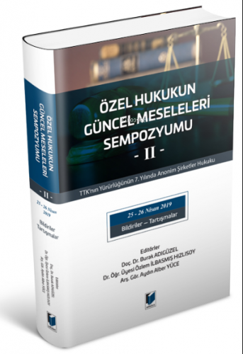 Özel Hukukun Güncel Meseleleri Sempozyumu -II- 25-26 Nisan 2019 | Bura