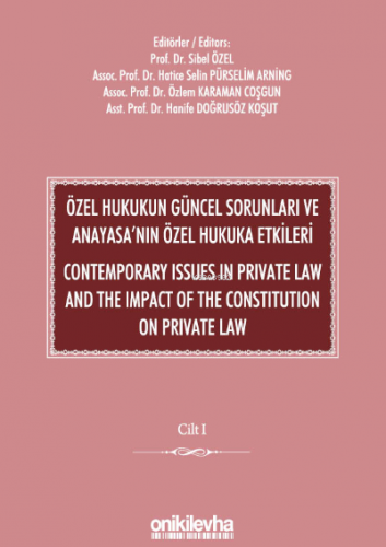 Özel Hukukun Güncel Sorunları ve Anayasa'nın Özel Hukuka Etkileri;Cont