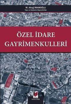 Özel İdare Gayrimenkulleri | M. Altuğ İmamoğlu | Adalet Yayınevi