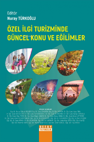 Özel İlgi Turizminde Güncel Konu Ve Eğilimler | Nuray Türkoğlu | Detay