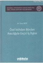 Özel İstihdam Büroları Aracılığıyla Geçici İş İlişkileri | Esra Yiğit 