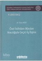 Özel İstihdam Büroları Aracılığıyla Geçici İş İlişkileri | Esra Yiğit 