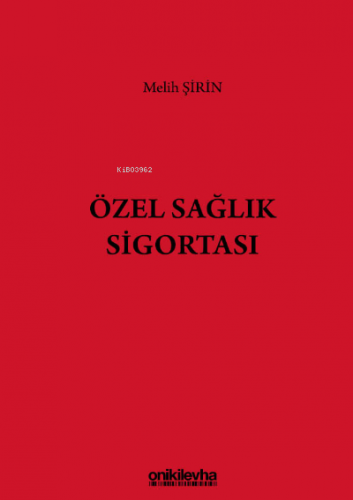 Özel Sağlık Sigortası | Melih Şirin | On İki Levha Yayıncılık