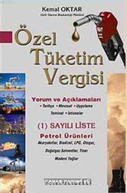 Özel Tüketim Vergisi; (1 Sayılı Liste) | Kemal Oktar | Savaş Yayınevi