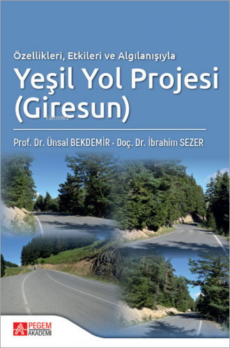 Özellikleri Etkileri ve Algılanışıyla Yeşil Yol Projesi (Giresun) | Ün