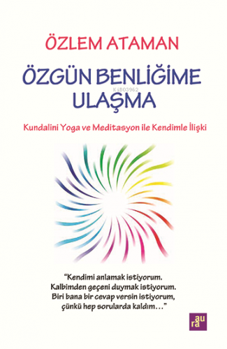 Özgün Benliğime Ulaşma | Özlem Ataman | Agora Kitaplığı