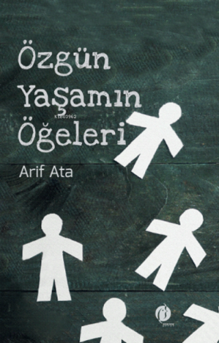 Özgün Yaşamın Öğeleri | Arif Ata | Herdem Kitap