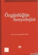 Özgünlüğün Sosyolojisi | Sezgin Kızılçelik | Anı Yayıncılık