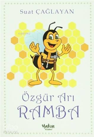 Özgür Arı Ramba | Suat Çağlayan | Yakın Kitabevi Yayınları