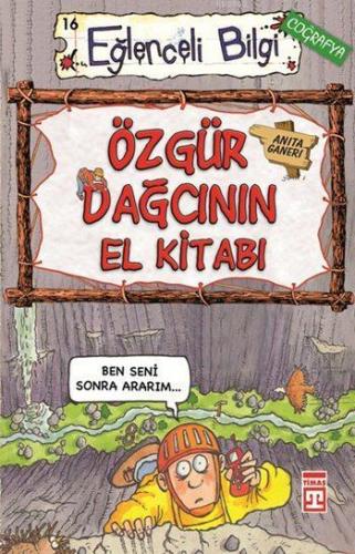 Özgür Dağcının El Kitabı; Eğlenceli Coğrafya, +10 Yaş | Anita Ganeri |