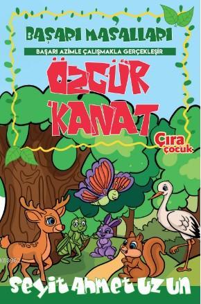 Özgür Kanat | Seyit Ahmet Uzun | Çıra Yayınları