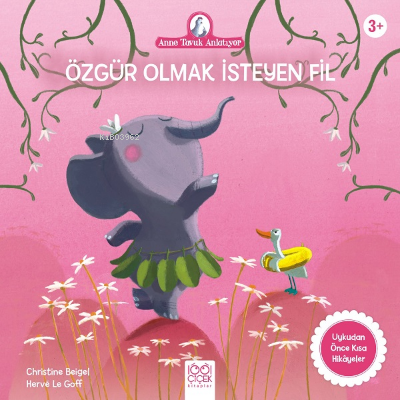 Özgür Olmak İsteyen Fil | Christine Beigel | 1001 Çiçek Kitaplar