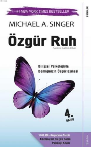 Özgür Ruh; Bilişsel Psikolojiyle Benliğinizin Özgürleşmesi | Michael A