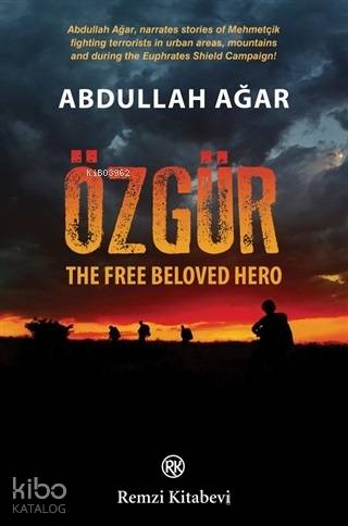 Özgür - The Free Beloved Hero | Abdullah Ağar | Remzi Kitabevi