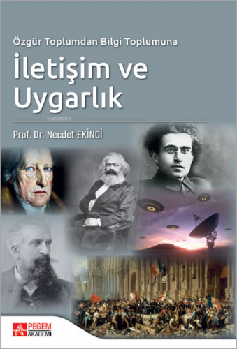 Özgür Toplumdan Bilgi Toplumuna İletişim ve Uygarlık | Necdet Ekinci |