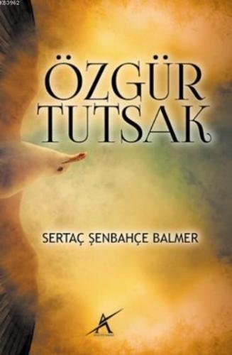 Özgür Tutsak | Sertaç Şenbahçe Balmer | Avrupa Yakası Yayınları