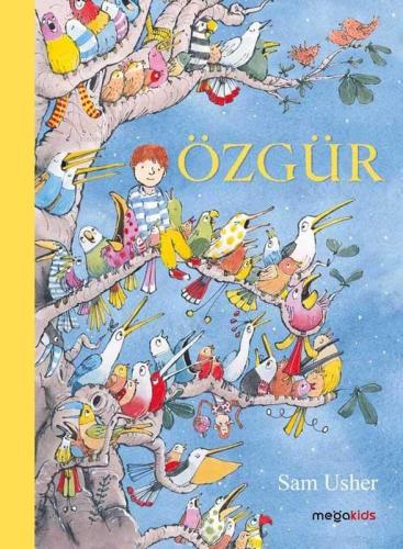 Özgür | Sam Usher | Megakids Yayıncılık