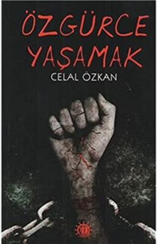 Özgürce Yaşamak | Celal Özkan | Yason Yayınları