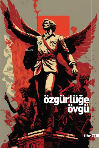 Özgürlüğe Övgü | Enes Gider | Fihrist Kitap