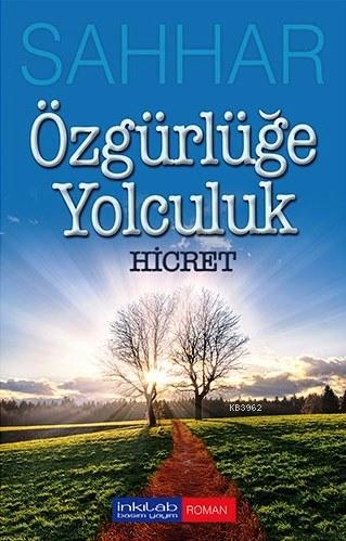 Özgürlüğe Yolculuk Hicret | Abdulhamid Cude Es-Sahhar | İnkılâb Yayınl