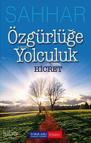 Özgürlüğe Yolculuk Hicret | Abdulhamid Cude Es-Sahhar | İnkılâb Yayınl