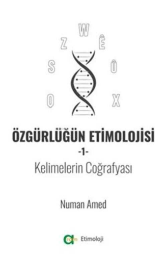  Özgürlüğün Etimolojisi-1 - Kelimelerin Coğrafyası | Numan Amed | Aram