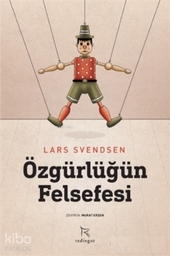 Özgürlüğün Felsefesi | Lars Svendsen | Redingot Kitap