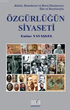 Özgürlüğün Siyaseti; Adalet, Demokrasi ve Barış İdealarının İlke ve Sı