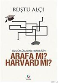 Özgürlük Adalet Barış İçinv Arafa mı? Harvard mı? | Rüştü Alçı | Mavi 